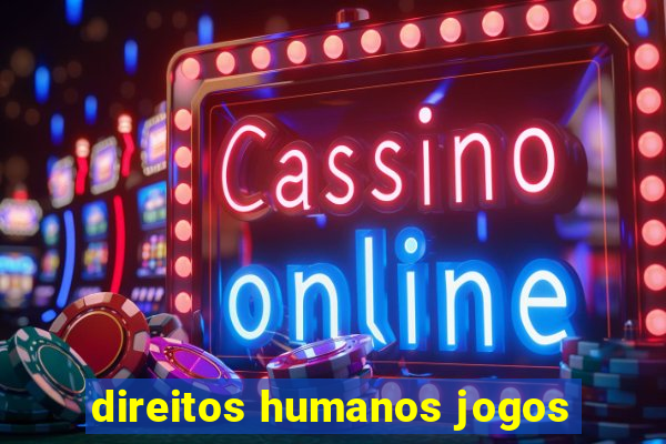 direitos humanos jogos